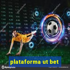 plataforma ut bet